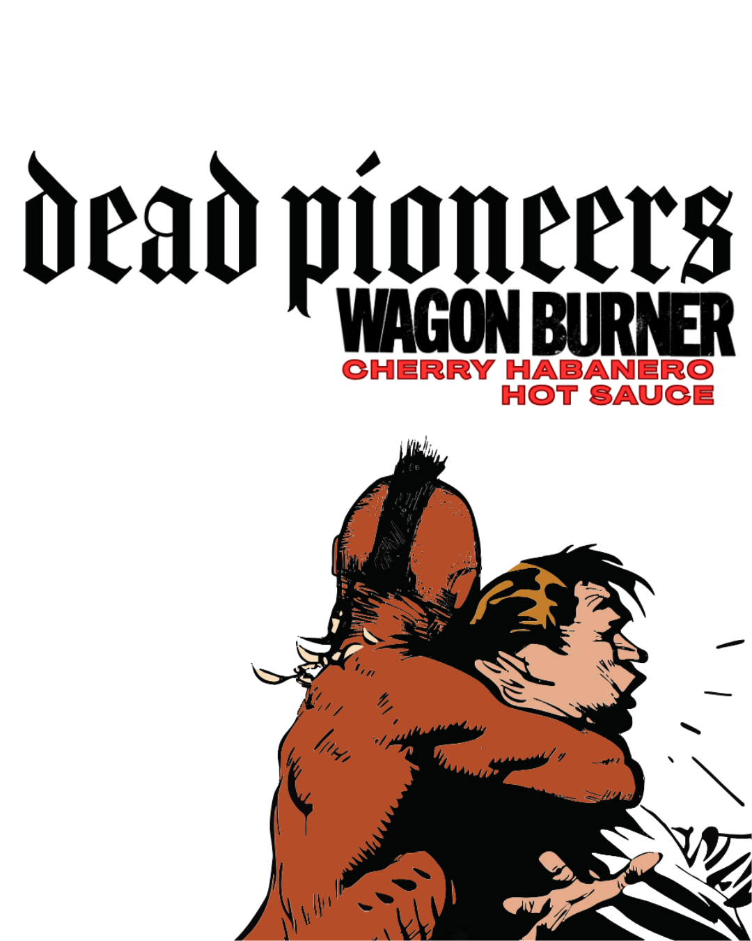 Dead Pioneers Wagon Burner Hot Sauce